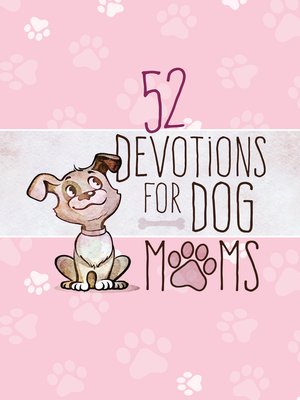 cover image of 52 Devotions for Dog Moms
